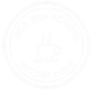 SCA 80+ scores coffee badge with the words Better Days.